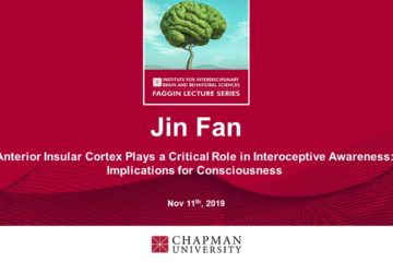 Jin Fan - Anterior Insular Cortex Plays a Critical Role in Interoceptive Awareness: Implications for Consciousness